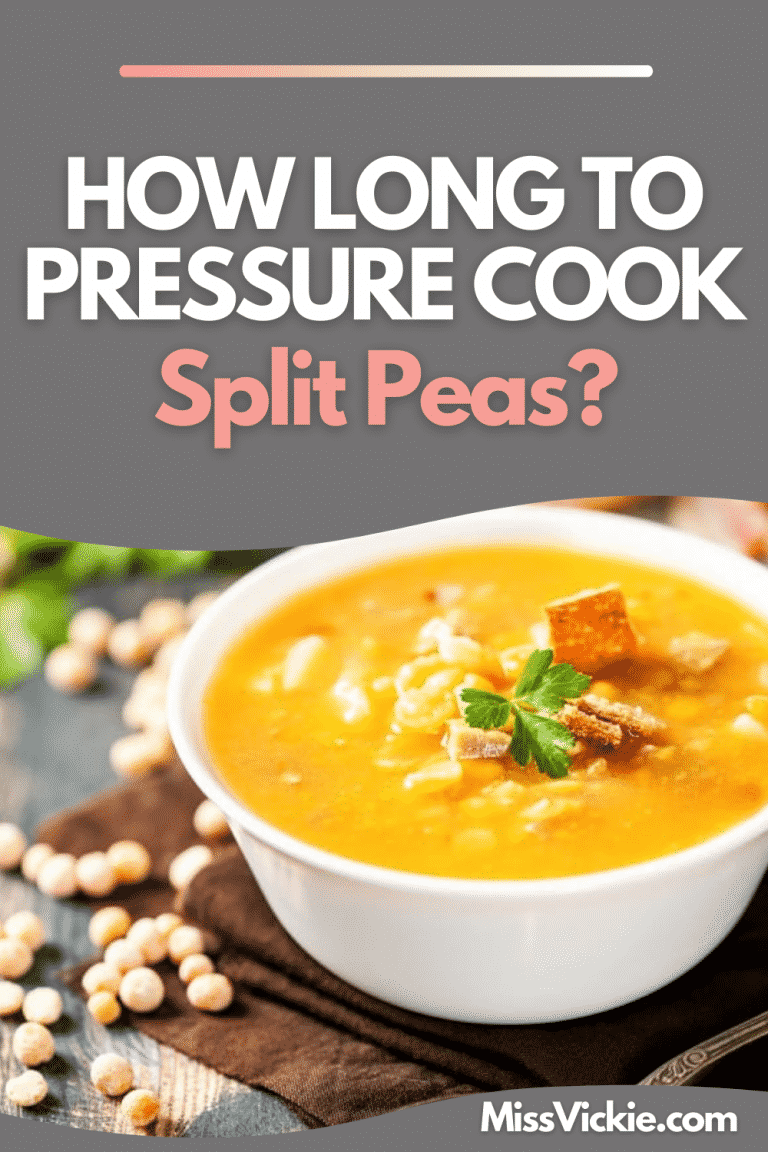 How Long to Pressure Cook Split Peas? Miss Vickie 万博官网平台